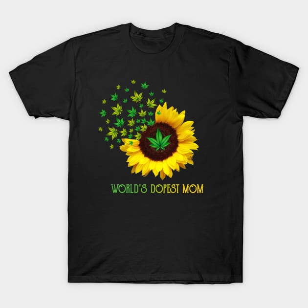 World's Dopest Mom Sunflower Weed Cannabis Funny T-Shirt by paveldmit